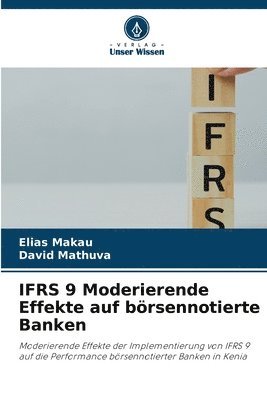 IFRS 9 Moderierende Effekte auf brsennotierte Banken 1