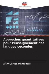 bokomslag Approches quantitatives pour l'enseignement des langues secondes