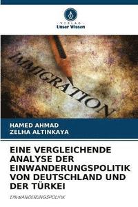 bokomslag Eine Vergleichende Analyse Der Einwanderungspolitik Von Deutschland Und Der Turkei