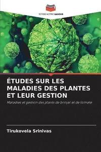 bokomslag tudes Sur Les Maladies Des Plantes Et Leur Gestion