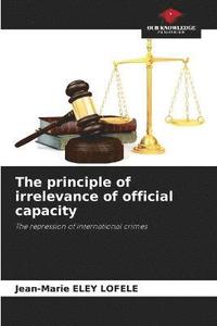 bokomslag The principle of irrelevance of official capacity