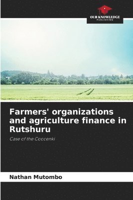 Farmers' organizations and agriculture finance in Rutshuru 1