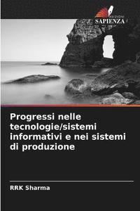 bokomslag Progressi nelle tecnologie/sistemi informativi e nei sistemi di produzione
