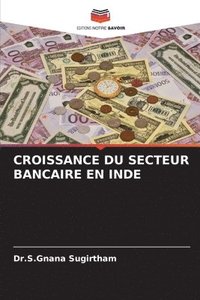 bokomslag Croissance Du Secteur Bancaire En Inde