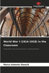 bokomslag World War I (1914-1918) in the Classroom