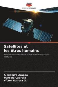bokomslag Satellites et les tres humains