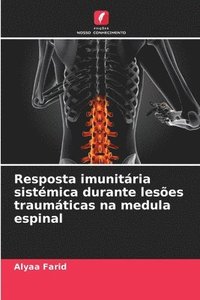 bokomslag Resposta imunitria sistmica durante leses traumticas na medula espinal