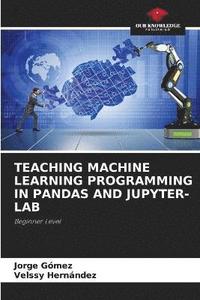 bokomslag Teaching Machine Learning Programming in Pandas and Jupyter-Lab