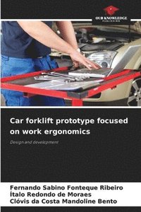 bokomslag Car forklift prototype focused on work ergonomics