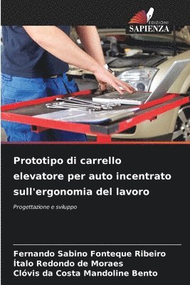 bokomslag Prototipo di carrello elevatore per auto incentrato sull'ergonomia del lavoro