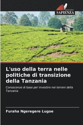 L'uso della terra nelle politiche di transizione della Tanzania 1
