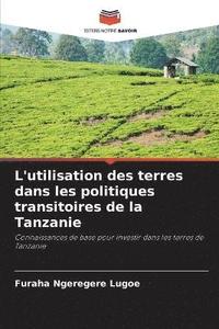 bokomslag L'utilisation des terres dans les politiques transitoires de la Tanzanie