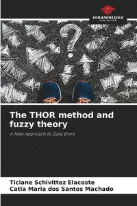 bokomslag The THOR method and fuzzy theory