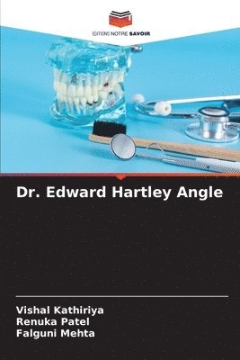 bokomslag Dr. Edward Hartley Angle