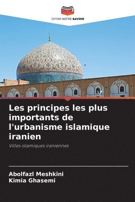Les principes les plus importants de l'urbanisme islamique iranien 1