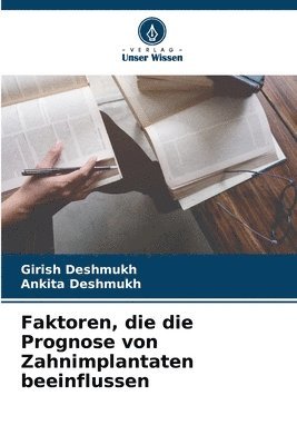 Faktoren, die die Prognose von Zahnimplantaten beeinflussen 1