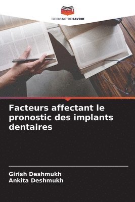 Facteurs affectant le pronostic des implants dentaires 1