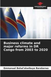 bokomslag Business climate and major reforms in DR Congo from 2003 to 2020