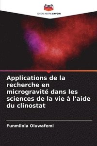 bokomslag Applications de la recherche en microgravit dans les sciences de la vie  l'aide du clinostat