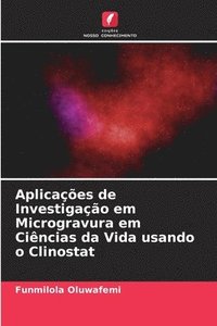 bokomslag Aplicaes de Investigao em Microgravura em Cincias da Vida usando o Clinostat