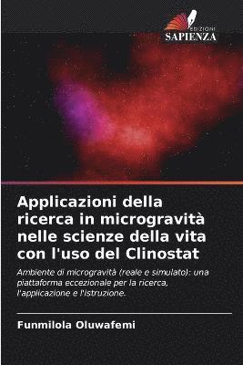 Applicazioni della ricerca in microgravit nelle scienze della vita con l'uso del Clinostat 1