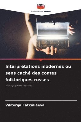 Interprtations modernes ou sens cach des contes folkloriques russes 1