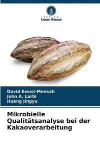 bokomslag Mikrobielle Qualittsanalyse bei der Kakaoverarbeitung