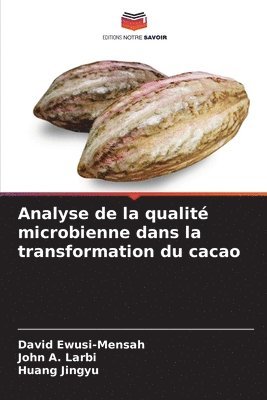 Analyse de la qualit microbienne dans la transformation du cacao 1