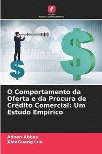 bokomslag O Comportamento da Oferta e da Procura de Crdito Comercial