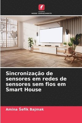 Sincronizao de sensores em redes de sensores sem fios em Smart House 1