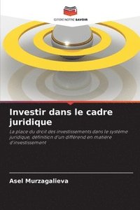 bokomslag Investir dans le cadre juridique