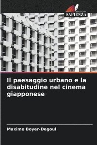 bokomslag paesaggio urbano e la disabitudine nel cinema giapponese