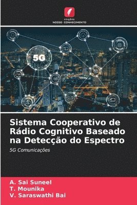 bokomslag Sistema Cooperativo de Rdio Cognitivo Baseado na Deteco do Espectro