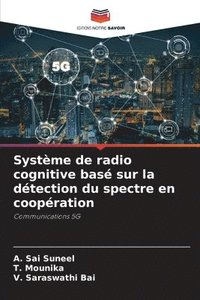 bokomslag Systme de radio cognitive bas sur la dtection du spectre en coopration