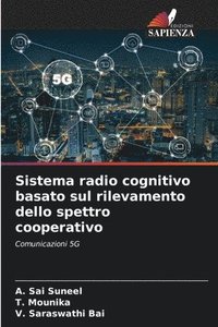 bokomslag Sistema radio cognitivo basato sul rilevamento dello spettro cooperativo