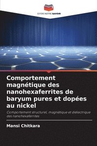 bokomslag Comportement magnétique des nanohexaferrites de baryum pures et dopées au nickel