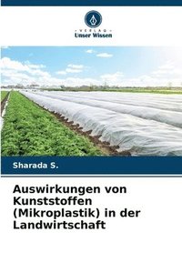 bokomslag Auswirkungen von Kunststoffen (Mikroplastik) in der Landwirtschaft