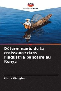 bokomslag Dterminants de la croissance dans l'industrie bancaire au Kenya