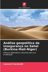 bokomslag Anlise geopoltica da insegurana no Sahel (Burkina-Mali-Nger)