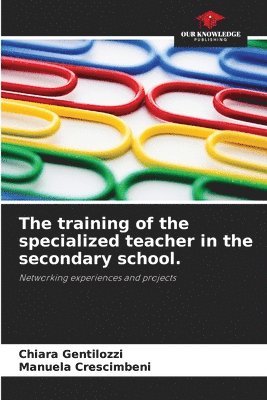 The training of the specialized teacher in the secondary school. 1