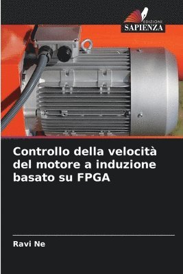 bokomslag Controllo della velocit del motore a induzione basato su FPGA