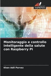 bokomslag Monitoraggio e controllo intelligente della salute con Raspberry Pi