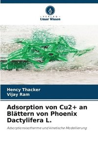 bokomslag Adsorption von Cu2+ an Blttern von Phoenix Dactylifera L.