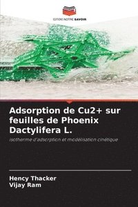 bokomslag Adsorption de Cu2+ sur feuilles de Phoenix Dactylifera L.