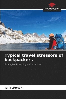 Typical travel stressors of backpackers 1