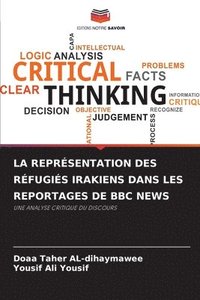 bokomslag La Reprsentation Des Rfugis Irakiens Dans Les Reportages de BBC News