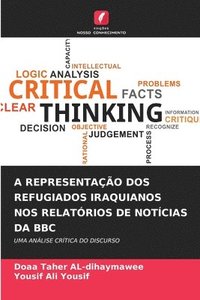 bokomslag A Representao DOS Refugiados Iraquianos Nos Relatrios de Notcias Da BBC