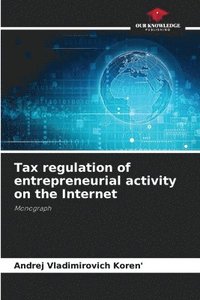 bokomslag Tax regulation of entrepreneurial activity on the Internet