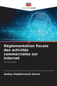 bokomslag Rglementation fiscale des activits commerciales sur Internet