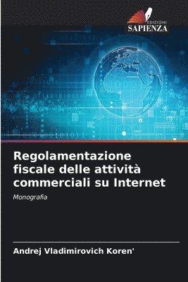 Regolamentazione fiscale delle attivit commerciali su Internet 1